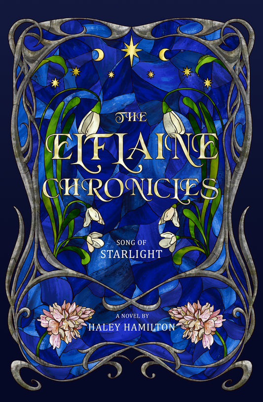 Special Edition Hardcover: The Elflaine Chronicles: Song of Starlight
